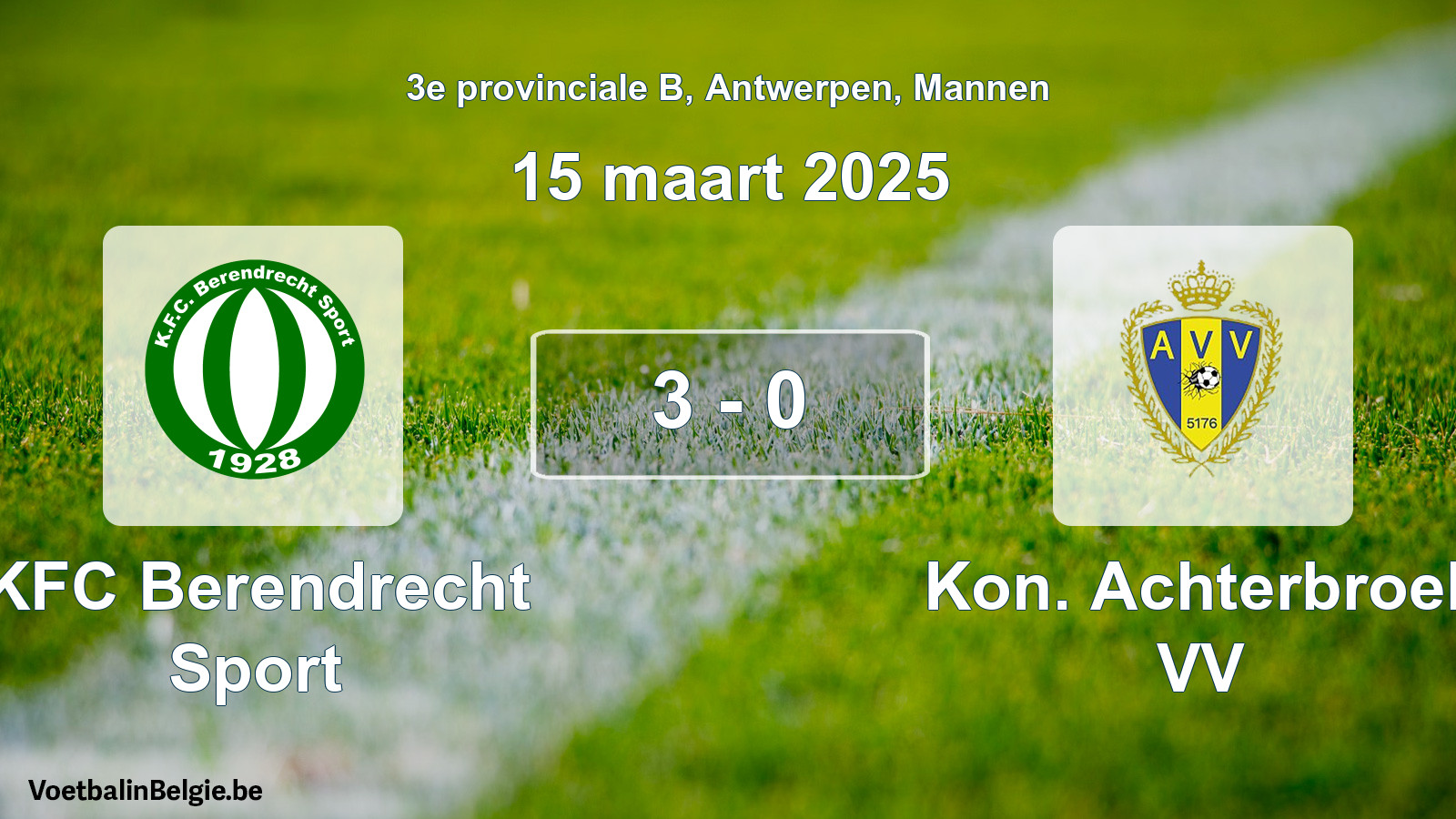 Gespeelde wedstrijd mannenvoetbal: KFC Berendrecht Sport - Kon. Achterbroek VV 3 - 0 (15 maart 2025)