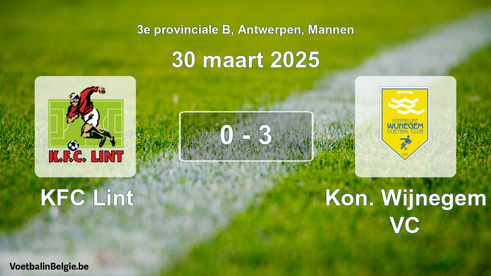 Gespeelde wedstrijd mannenvoetbal: KFC Lint - Kon. Wijnegem VC 0 - 3 (30 maart 2025)