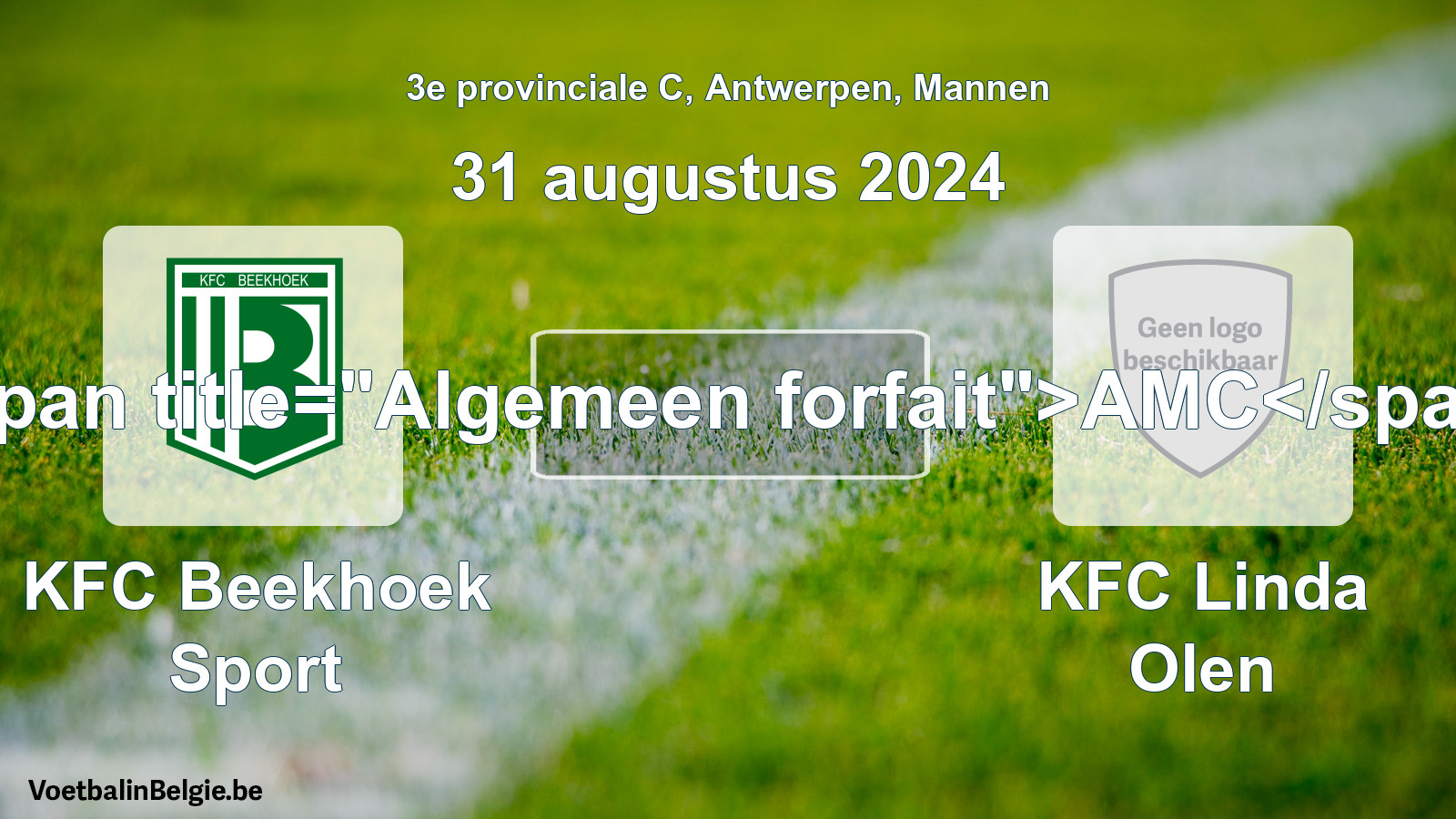 Algemeen forfait: KFC Beekhoek Sport - KFC Linda Olen (31 augustus 2024)