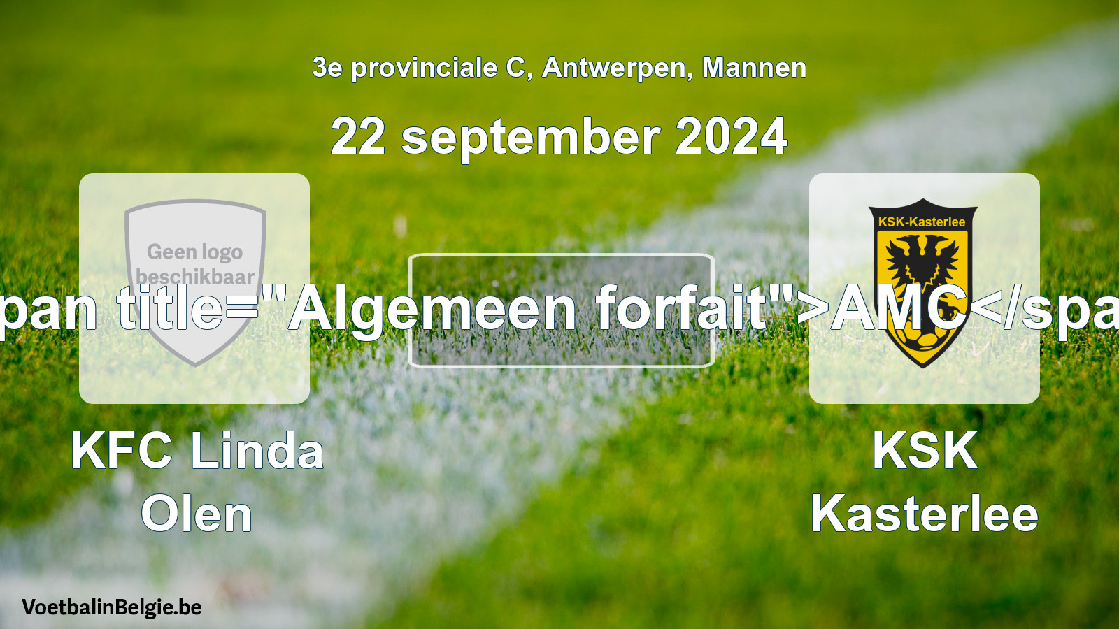Algemeen forfait: KFC Linda Olen - KSK Kasterlee (22 september 2024)