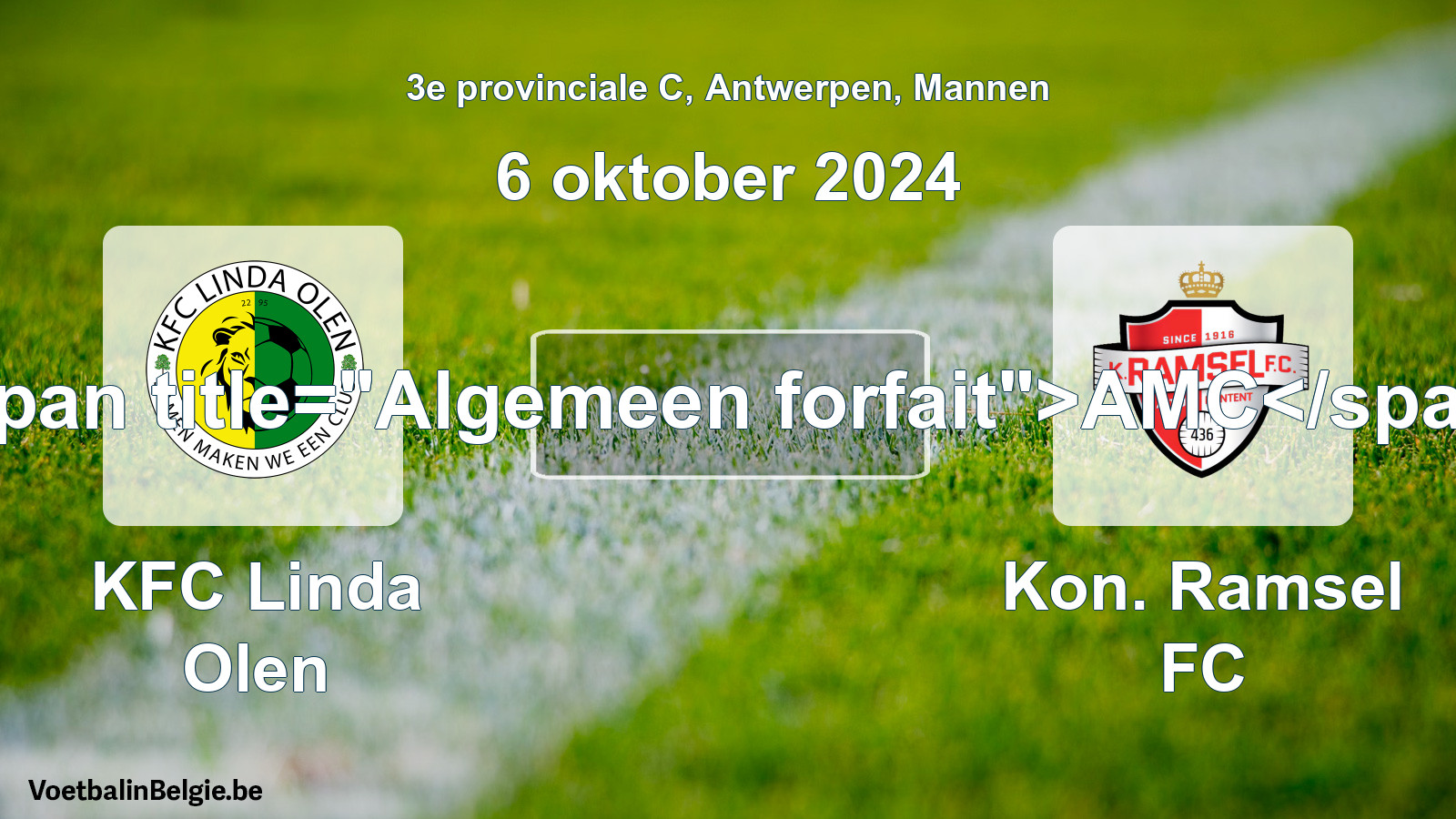 General forfeit: KFC Linda Olen - Kon. Ramsel FC (6 October 2024)