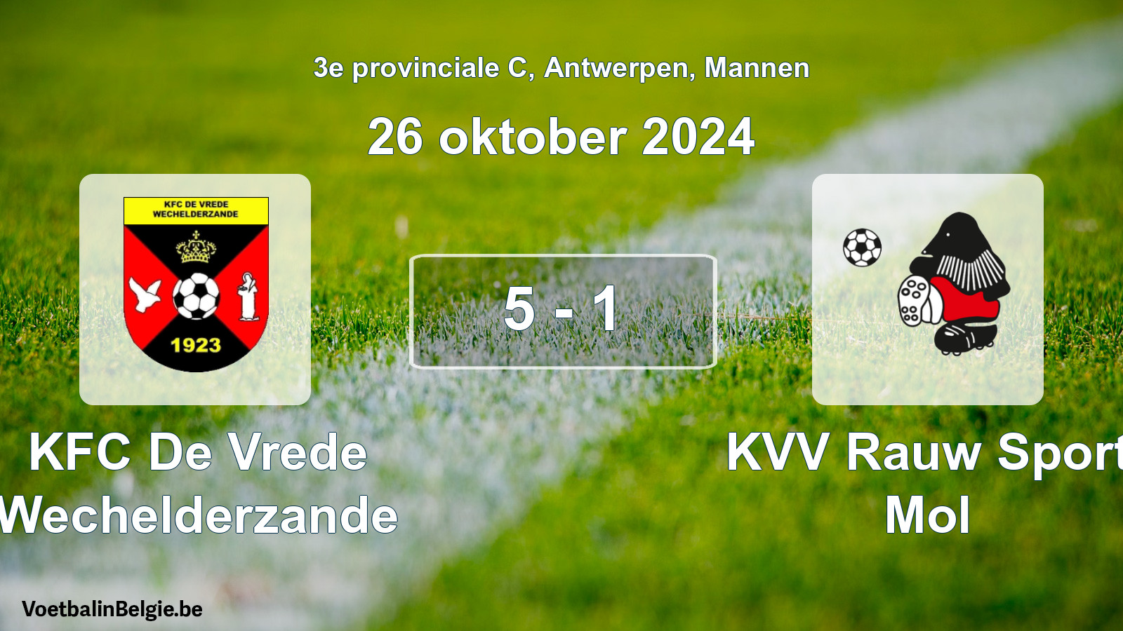 Gespeelde wedstrijd mannenvoetbal: KFC De Vrede Wechelderzande - KVV Rauw Sport Mol 5 - 1 (26 oktober 2024)