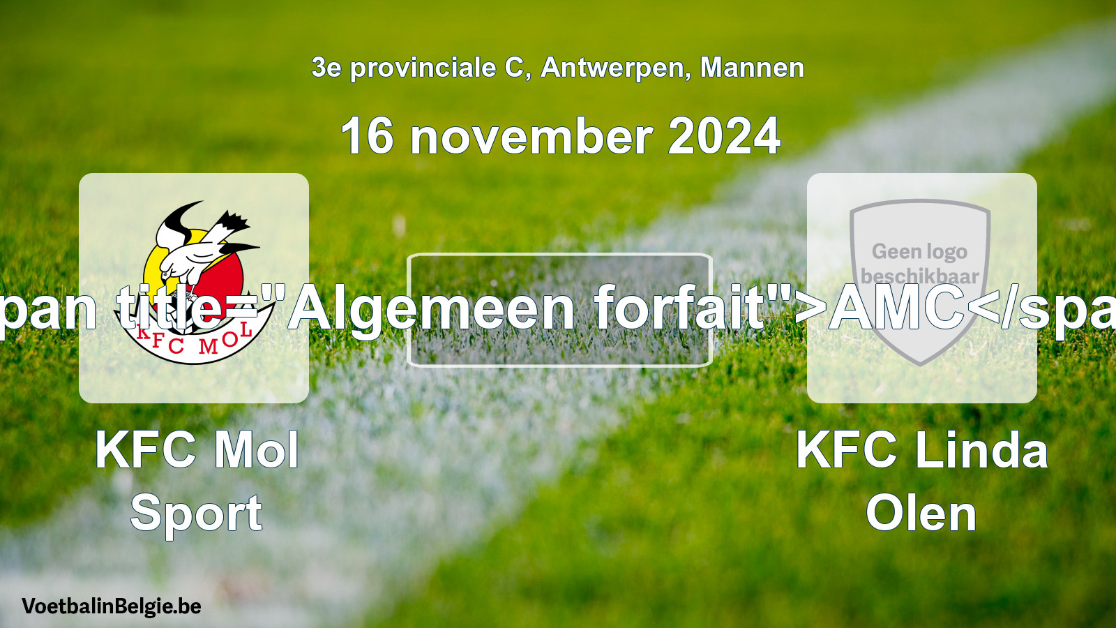 Algemeen forfait: KFC Mol Sport - KFC Linda Olen (16 november 2024)