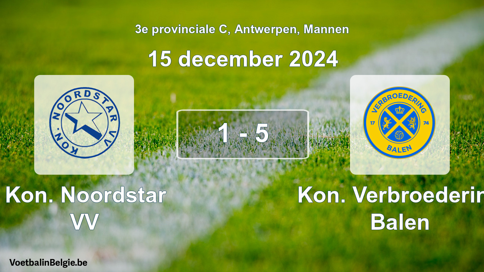 Gespeelde wedstrijd mannenvoetbal: Kon. Noordstar VV - Kon. Verbroedering Balen 1 - 5 (15 december 2024)
