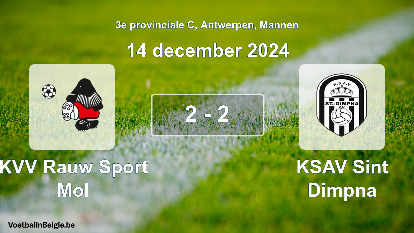 Gespeelde wedstrijd mannenvoetbal: KVV Rauw Sport Mol - KSAV Sint Dimpna 2 - 2 (14 december 2024)