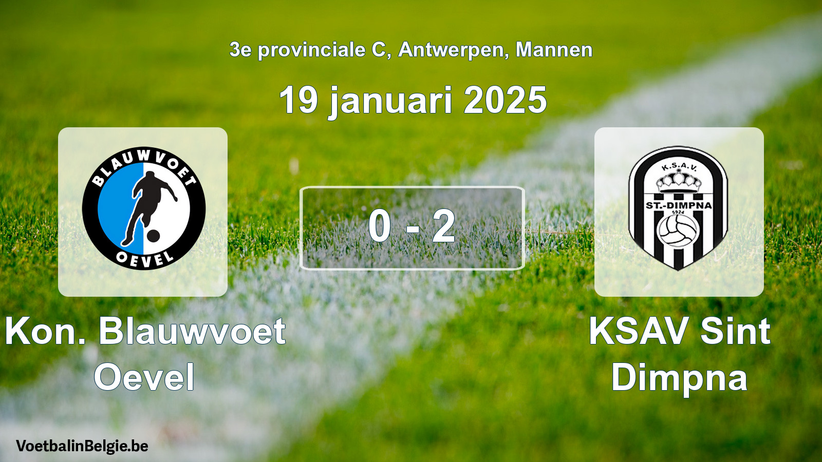 Played match men football: Kon. Blauwvoet Oevel - KSAV Sint Dimpna 0 - 2 (19 January 2025)