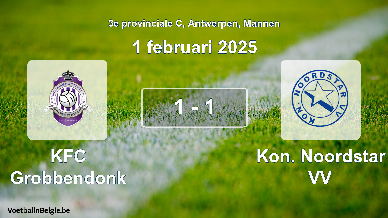 Gespeelde wedstrijd mannenvoetbal: KFC Grobbendonk - Kon. Noordstar VV 1 - 1 (1 februari 2025)