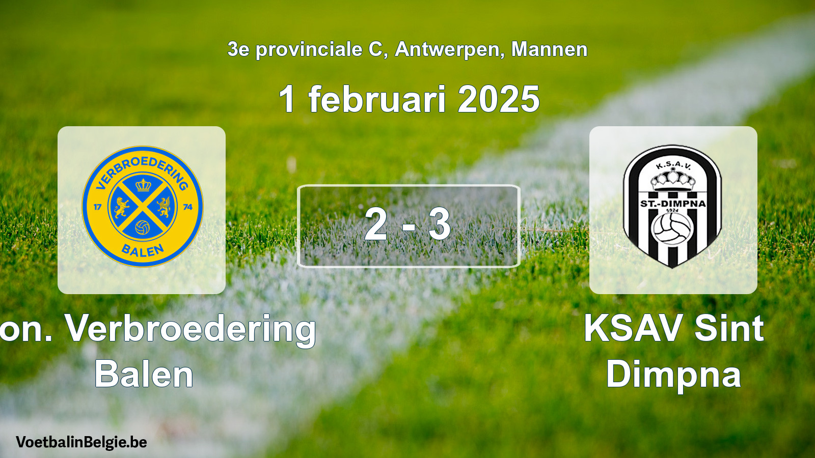 Gespeelde wedstrijd mannenvoetbal: Kon. Verbroedering Balen - KSAV Sint Dimpna 2 - 3 (1 februari 2025)