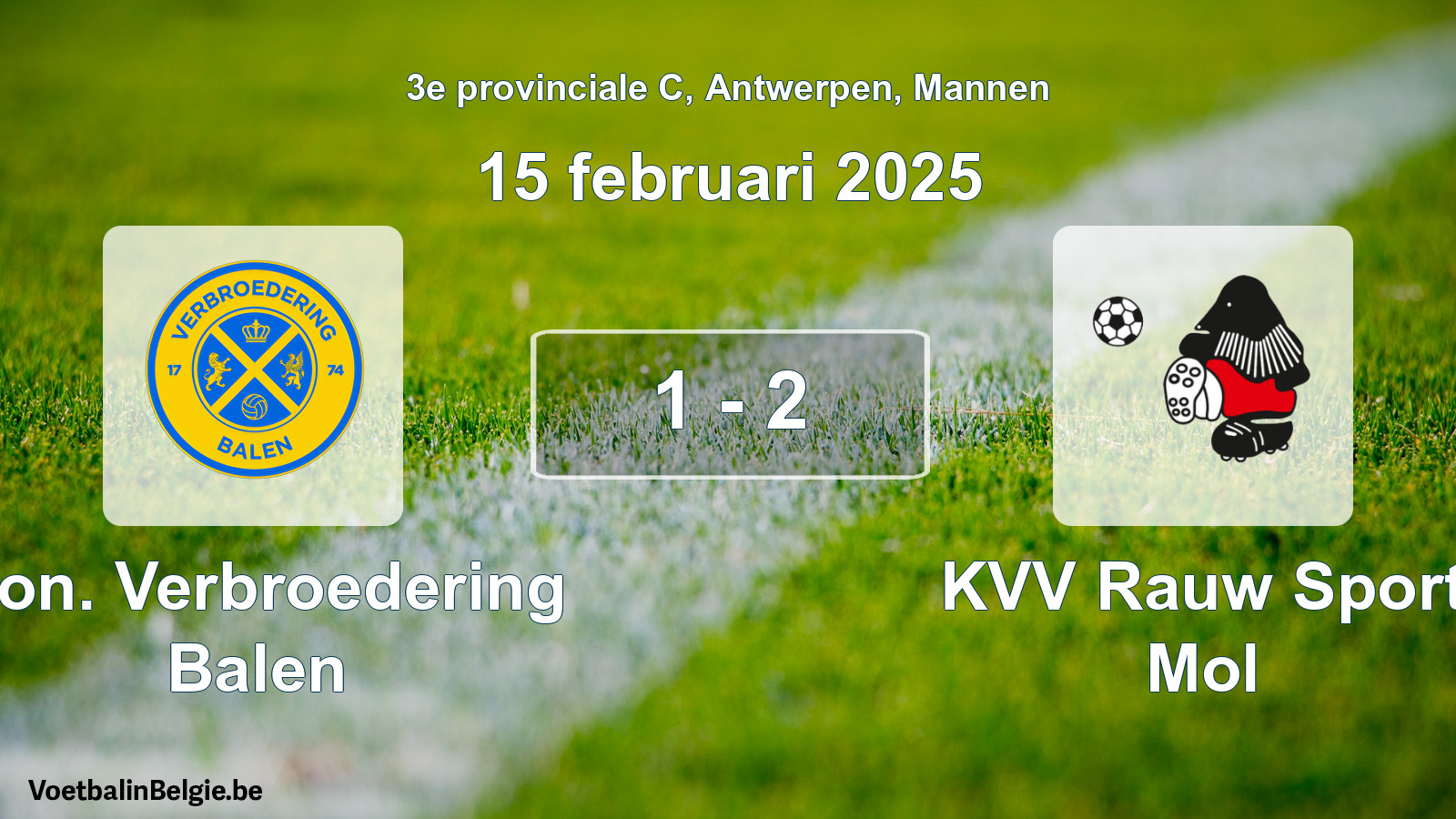 Gespeelde wedstrijd mannenvoetbal: Kon. Verbroedering Balen - KVV Rauw Sport Mol 1 - 2 (15 februari 2025)