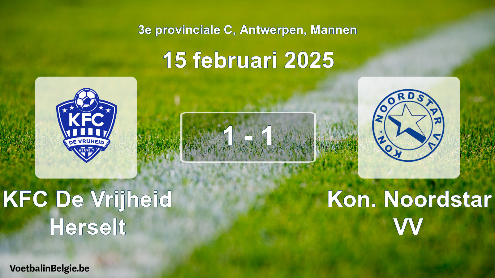 Played match men football: KFC De Vrijheid Herselt - Kon. Noordstar VV 1 - 1 (15 February 2025)