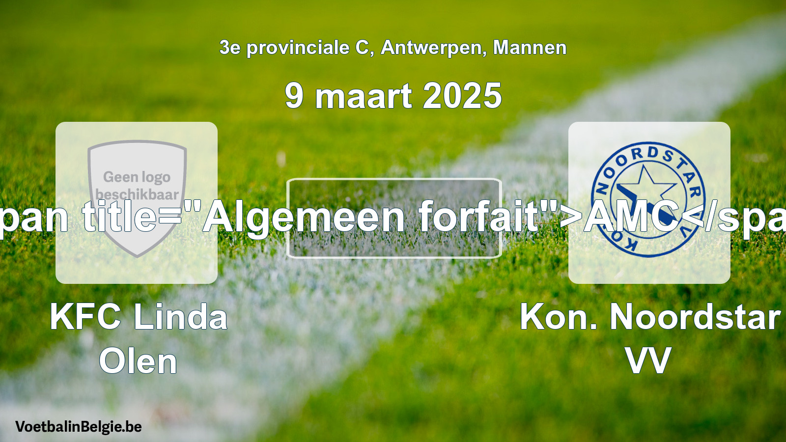 Algemeen forfait: KFC Linda Olen - Kon. Noordstar VV (9 maart 2025)