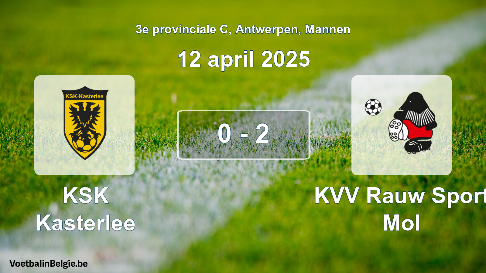 Gespieltes Spiel männer-Fußball: KSK Kasterlee - KVV Rauw Sport Mol 0 - 2 (12 April 2025)