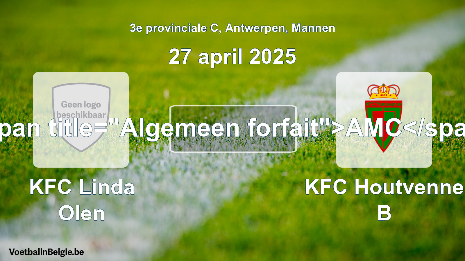 Algemeen forfait: KFC Linda Olen - KFC Houtvenne B (27 april 2025)