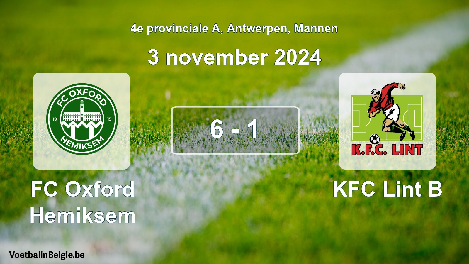 Gespeelde wedstrijd mannenvoetbal: FC Oxford Hemiksem - KFC Lint B 6 - 1 (3 november 2024)