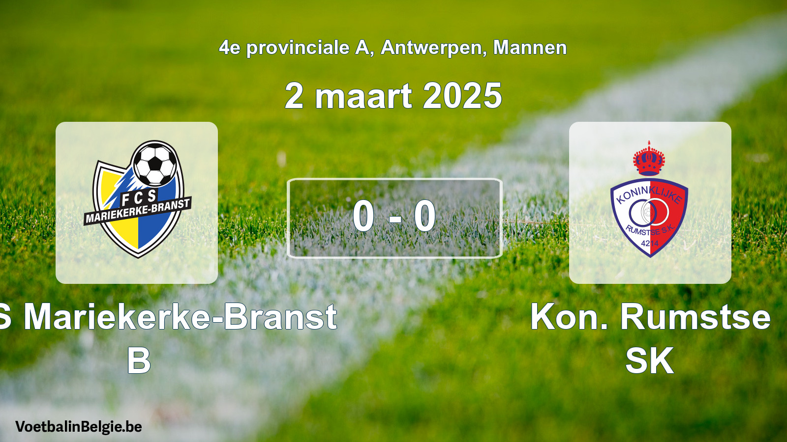 Gespeelde wedstrijd mannenvoetbal: FCS Mariekerke-Branst B - Kon. Rumstse SK 0 - 0 (2 maart 2025)