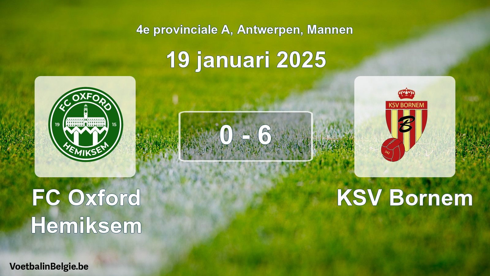 Gespeelde wedstrijd mannenvoetbal: FC Oxford Hemiksem - KSV Bornem 0 - 6 (19 januari 2025)