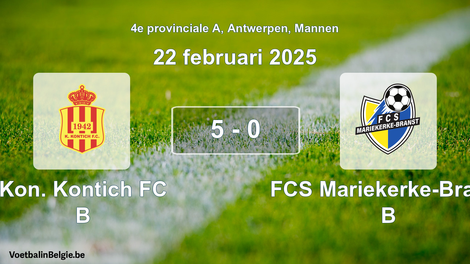 Gespeelde wedstrijd mannenvoetbal: Kon. Kontich FC B - FCS Mariekerke-Branst B 5 - 0 (22 februari 2025)