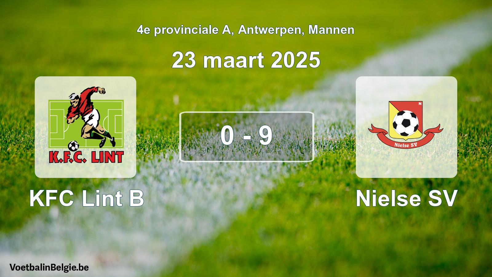 Gespeelde wedstrijd mannenvoetbal: KFC Lint B - Nielse SV 0 - 9 (23 maart 2025)