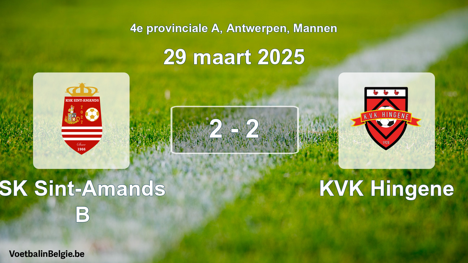 Gespeelde wedstrijd mannenvoetbal: SK Sint-Amands B - KVK Hingene 2 - 2 (29 maart 2025)