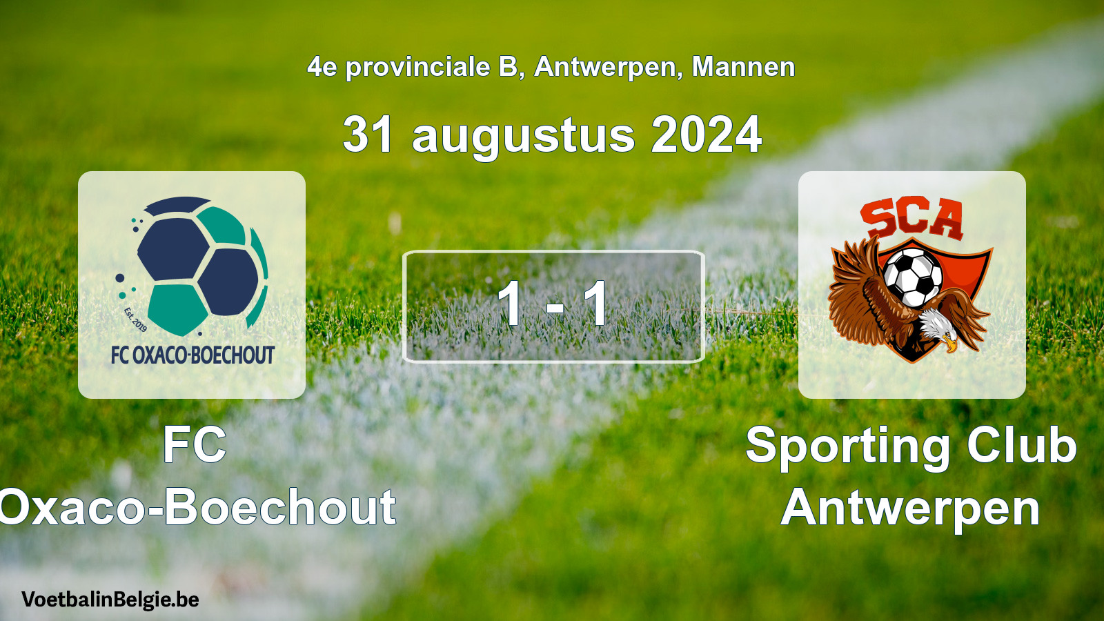 Played match men football: FC Oxaco-Boechout - Sporting Club Antwerpen 1 - 1 (31 August 2024)