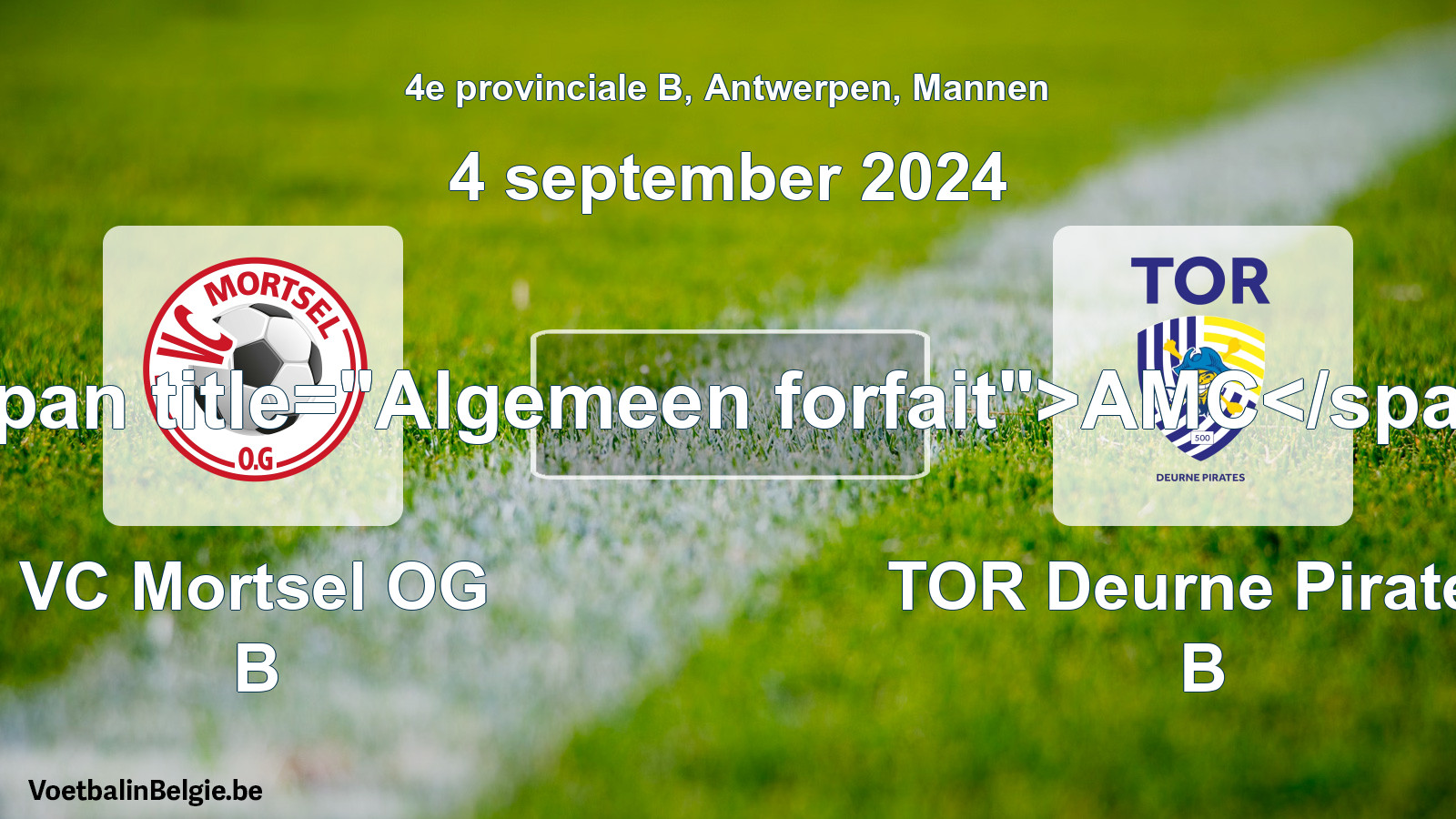 Algemeen forfait: VC Mortsel OG B - TOR Deurne Pirates B (4 september 2024)