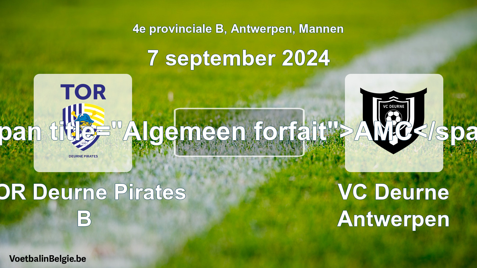 Algemeen forfait: TOR Deurne Pirates B - VC Deurne Antwerpen (7 september 2024)