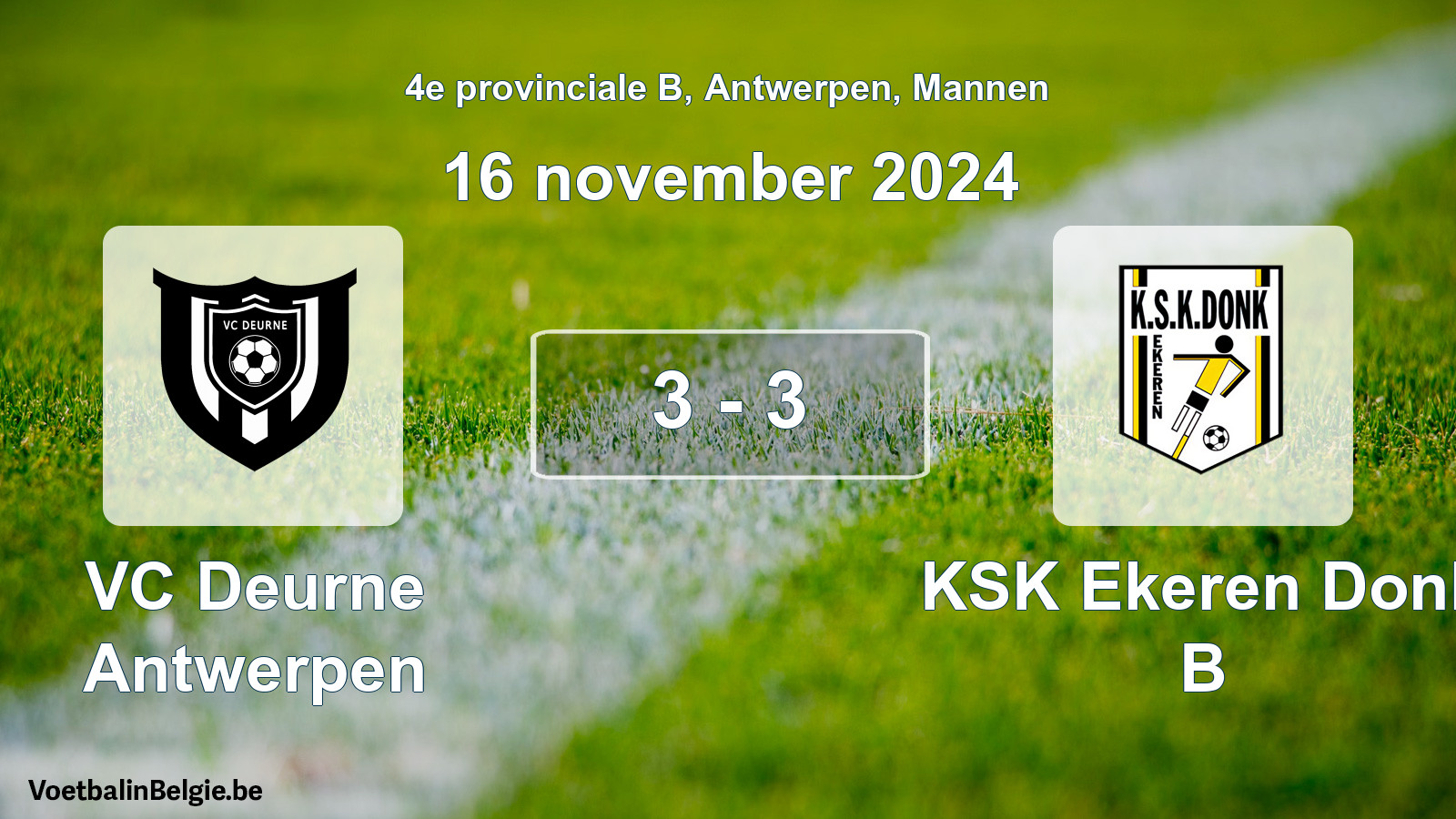 Gespeelde wedstrijd mannenvoetbal: VC Deurne Antwerpen - KSK Ekeren Donk B 3 - 3 (16 november 2024)