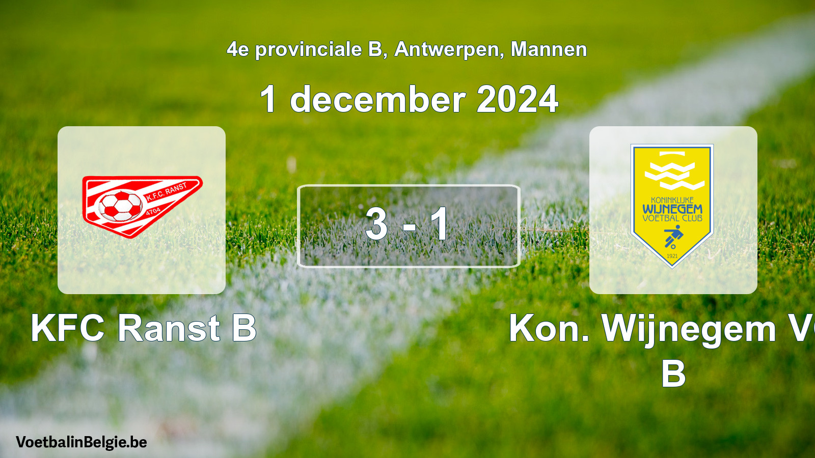 Played match men football: KFC Ranst B - Kon. Wijnegem VC B 3 - 1 (1 December 2024)