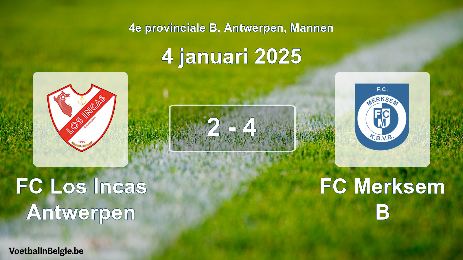 Gespeelde wedstrijd mannenvoetbal: FC Los Incas Antwerpen - FC Merksem B 2 - 4 (4 januari 2025)