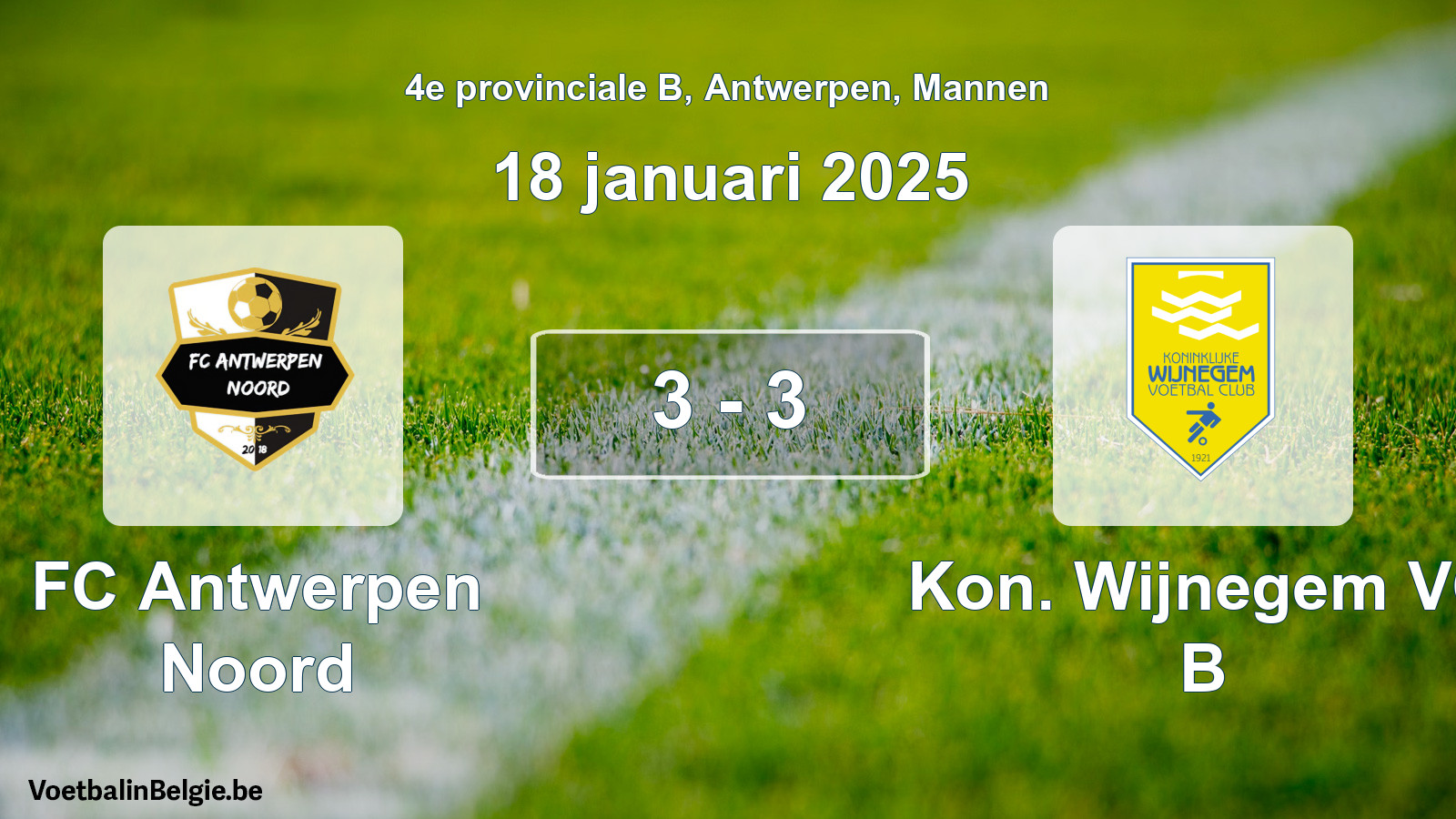 Gespeelde wedstrijd mannenvoetbal: FC Antwerpen Noord - Kon. Wijnegem VC B 3 - 3 (18 januari 2025)