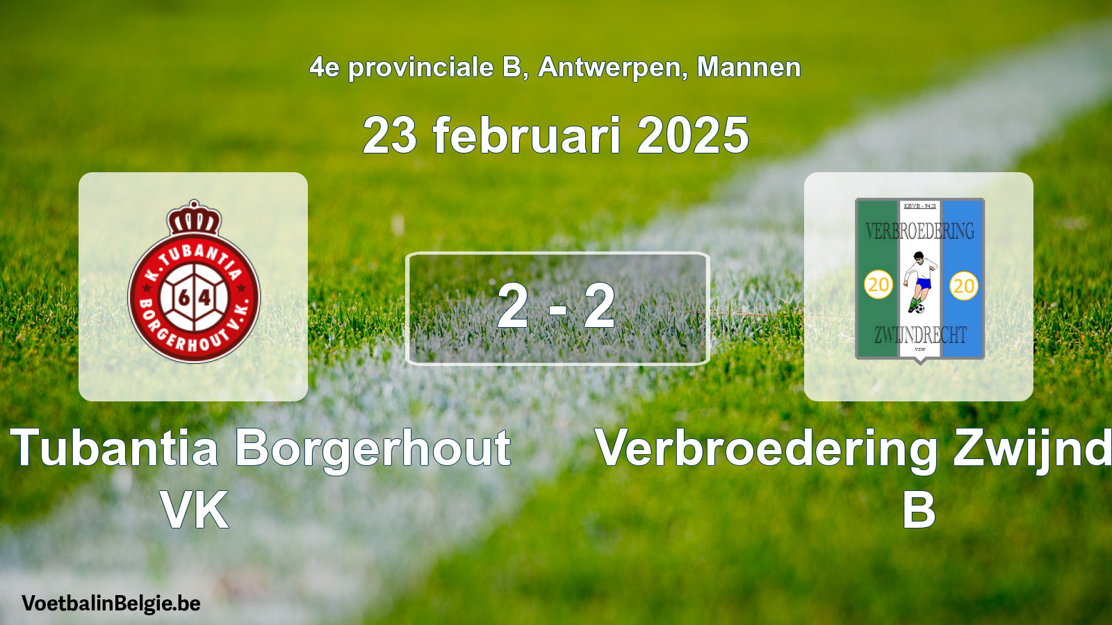 Gespeelde wedstrijd mannenvoetbal: Kon. Tubantia Borgerhout VK - Verbroedering Zwijndrecht B 2 - 2 (23 februari 2025)