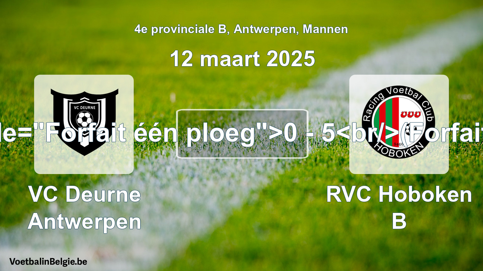Forfait gegeven: VC Deurne Antwerpen - RVC Hoboken B 0 - 5 (12 maart 2025)