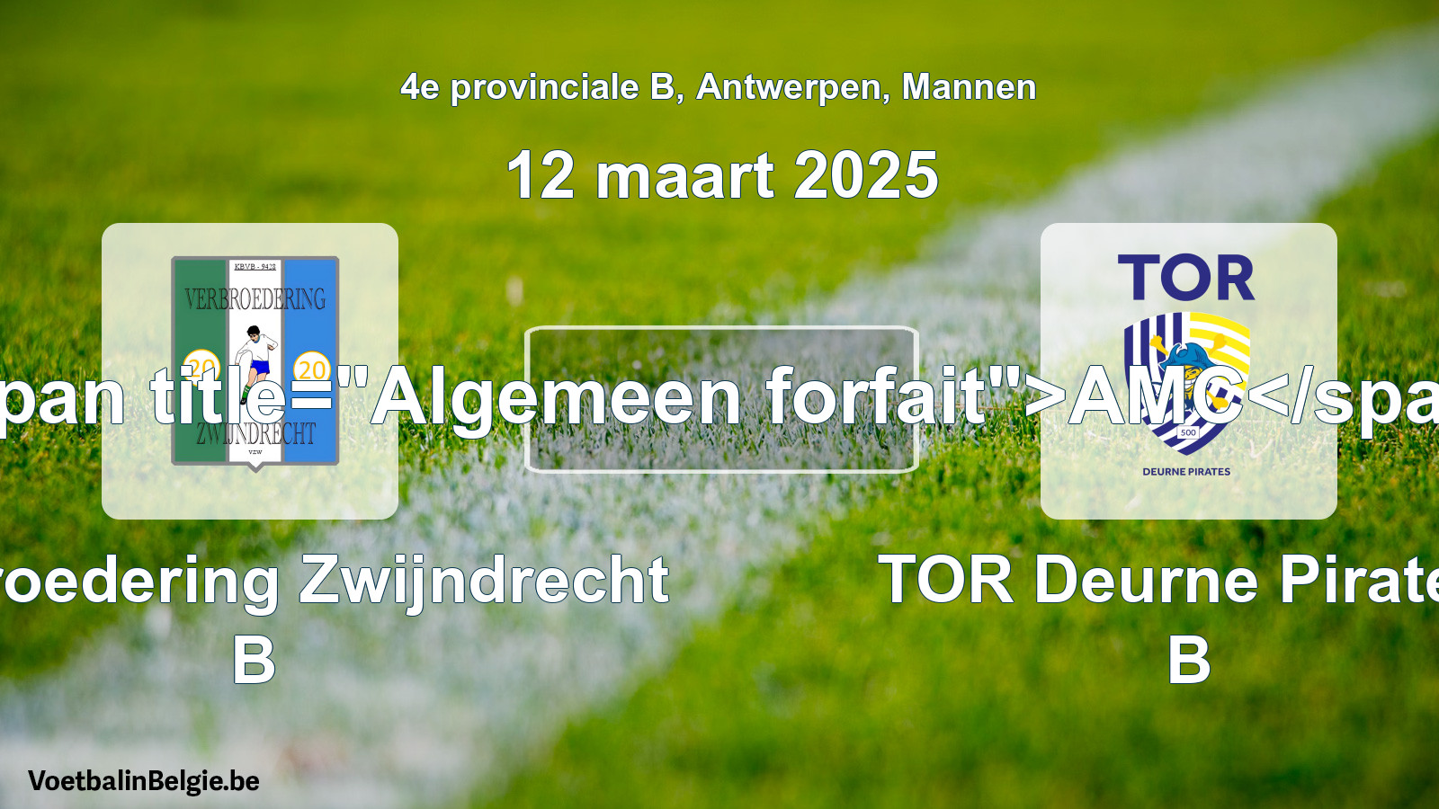 Algemeen forfait: Verbroedering Zwijndrecht B - TOR Deurne Pirates B (12 maart 2025)