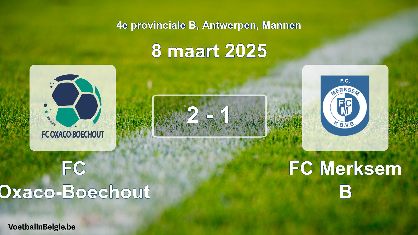 Played match men football: FC Oxaco-Boechout - FC Merksem B 2 - 1 (8 March 2025)
