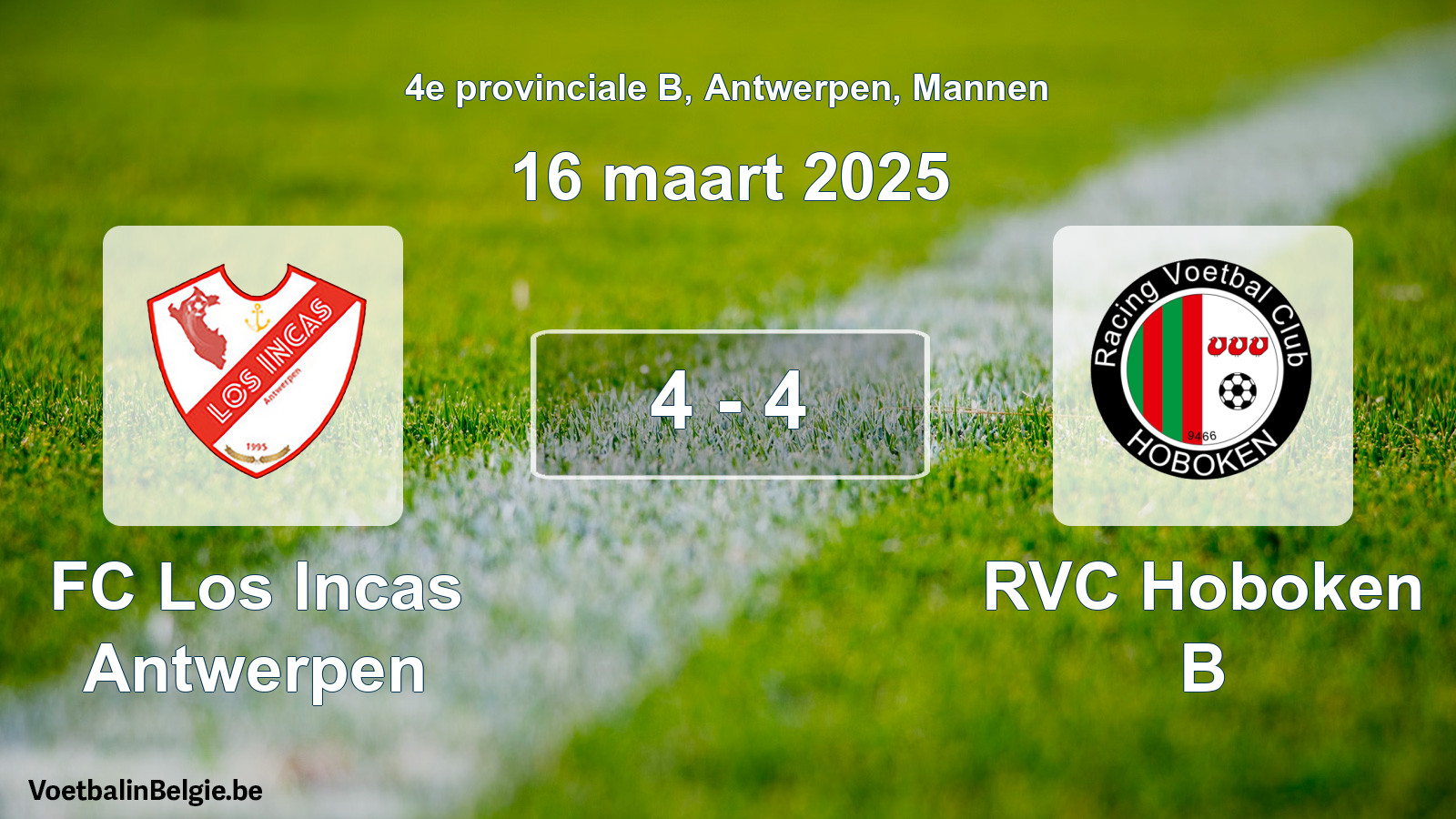 Gespeelde wedstrijd mannenvoetbal: FC Los Incas Antwerpen - RVC Hoboken B 4 - 4 (16 maart 2025)