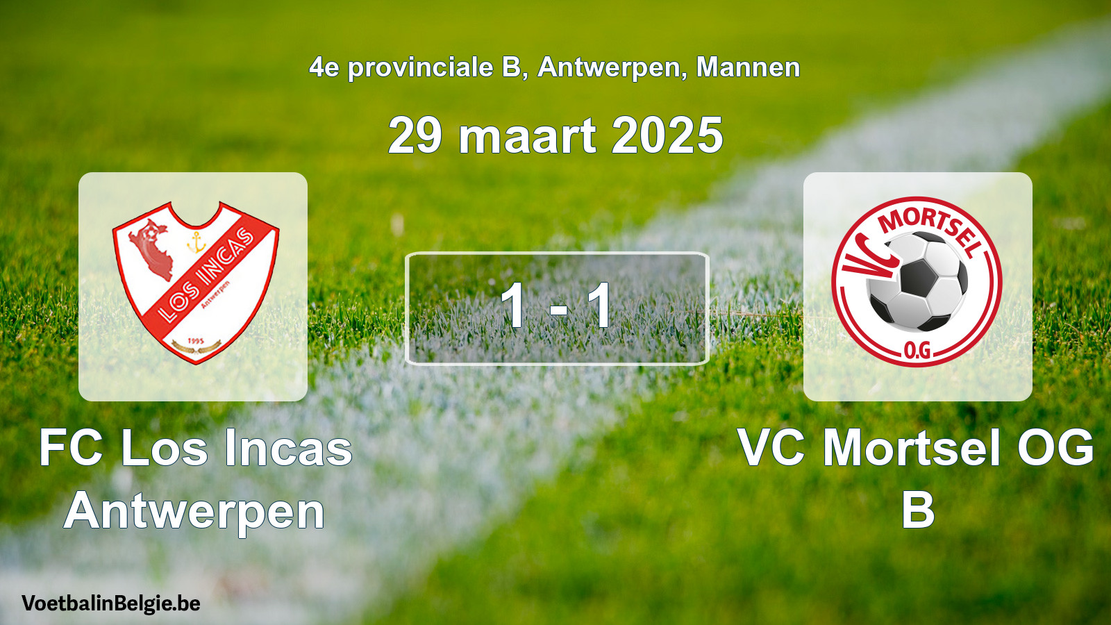 Gespeelde wedstrijd mannenvoetbal: FC Los Incas Antwerpen - VC Mortsel OG B 1 - 1 (29 maart 2025)