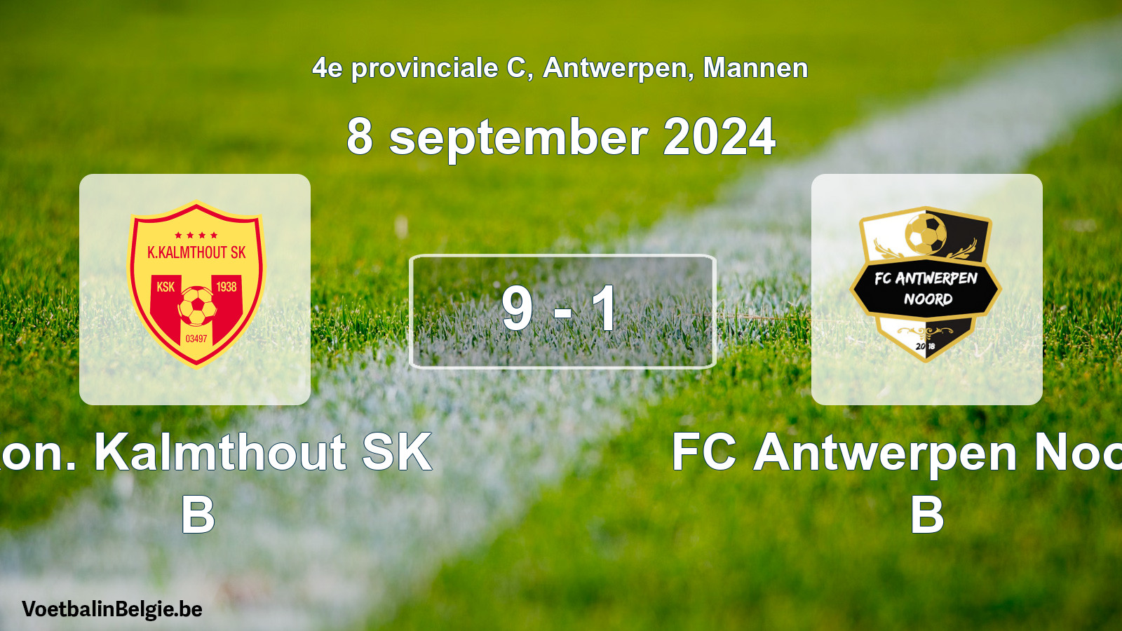 Gespeelde wedstrijd mannenvoetbal: Kon. Kalmthout SK B - FC Antwerpen Noord B 9 - 1 (8 september 2024)