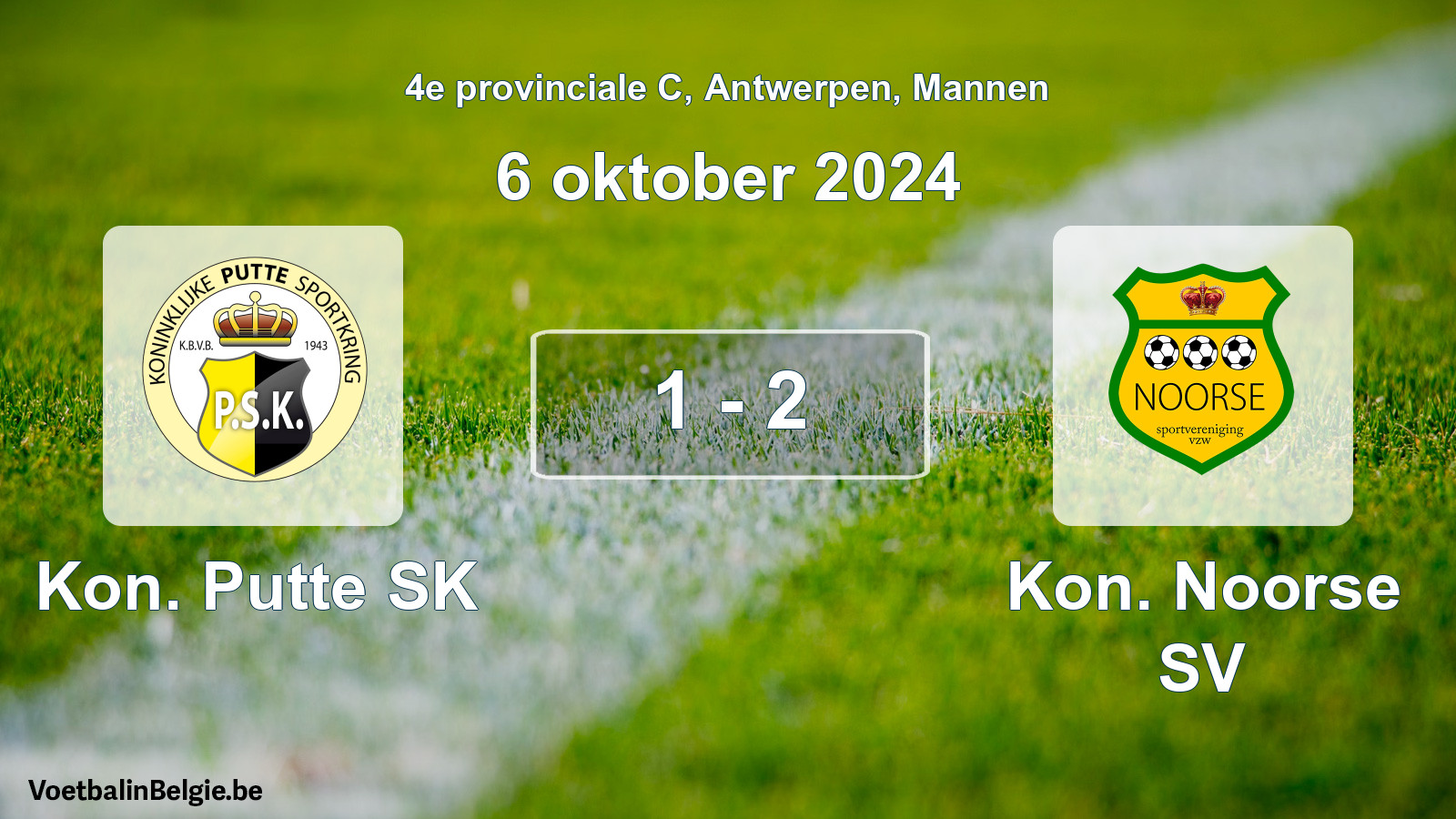 Played match men football: Kon. Putte SK - Kon. Noorse SV 1 - 2 (6 October 2024)