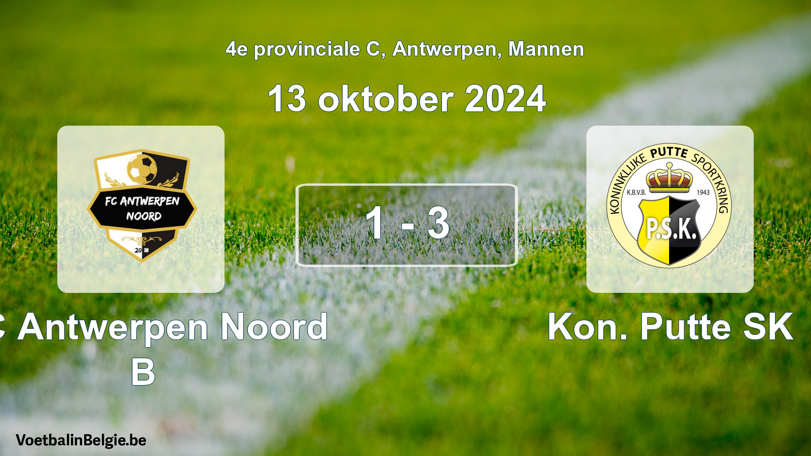 Played match men football: FC Antwerpen Noord B - Kon. Putte SK 1 - 3 (13 October 2024)