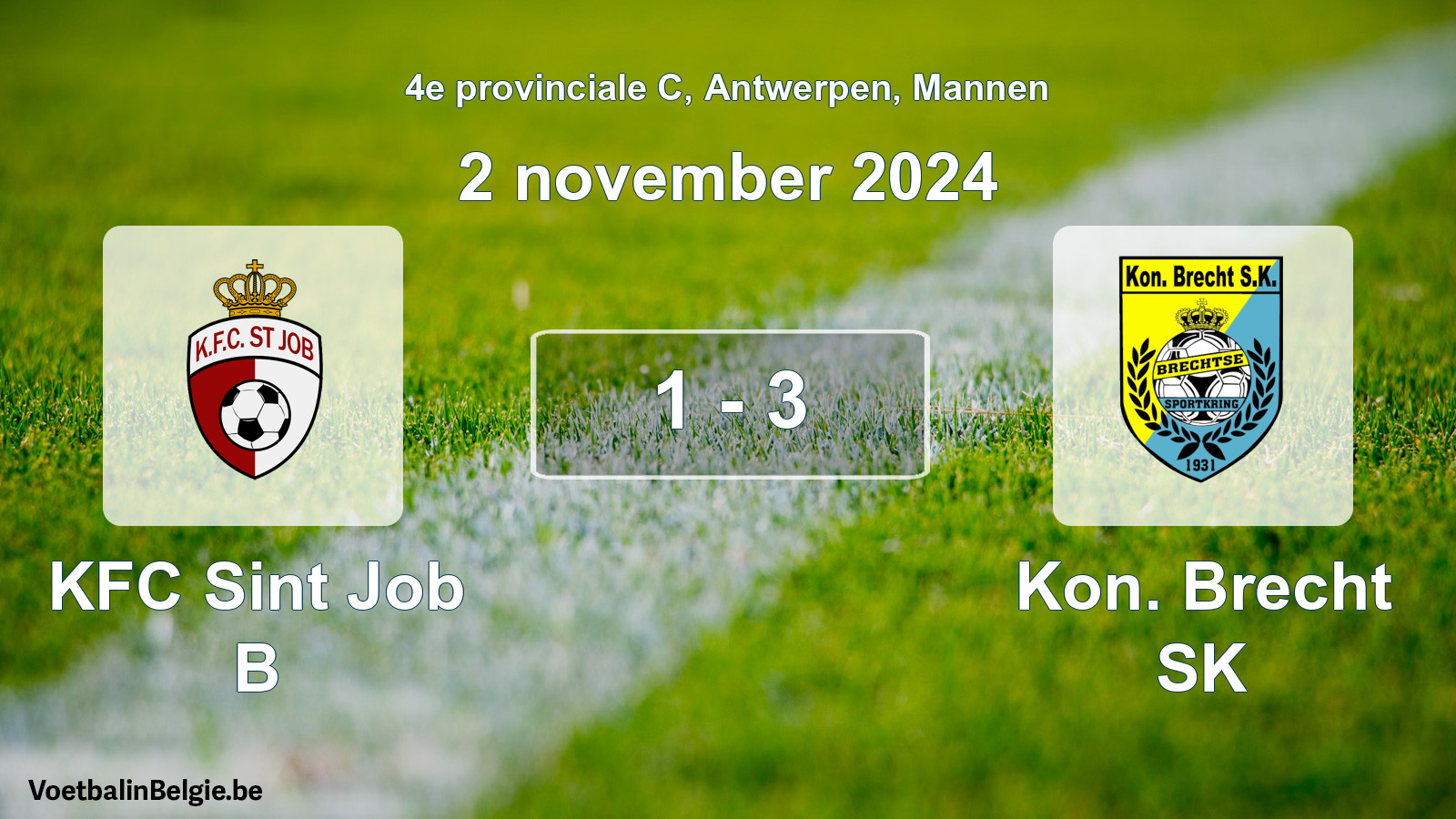 Gespeelde wedstrijd mannenvoetbal: KFC Sint Job B - Kon. Brecht SK 1 - 3 (2 november 2024)