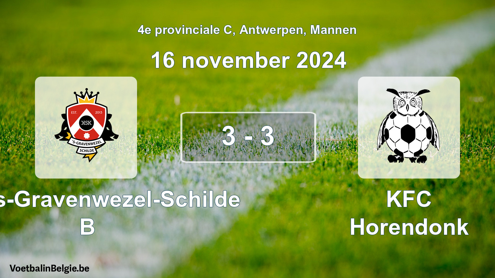 Played match men football: KSK 's-Gravenwezel-Schilde B - KFC Horendonk 3 - 3 (16 November 2024)