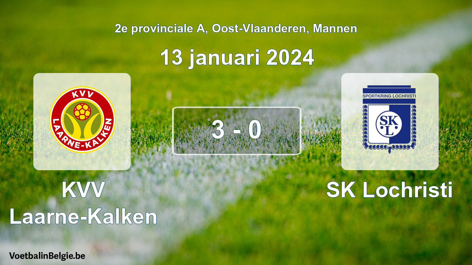 Gespeelde wedstrijd mannenvoetbal: KVV Laarne-Kalken - SK Lochristi 3 - 0 (13 januari 2024)