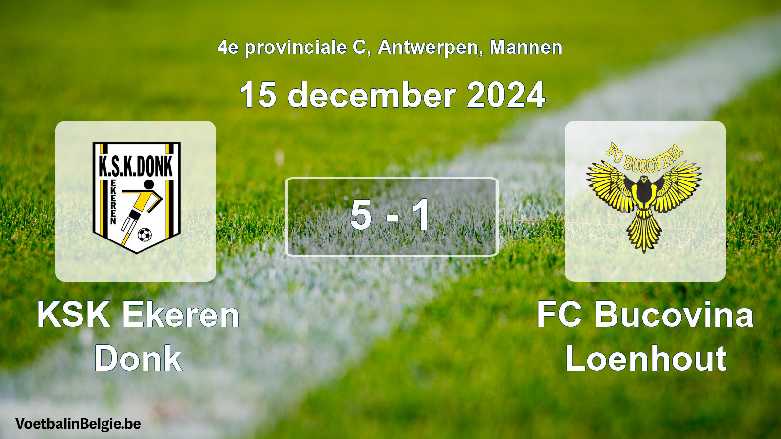 Played match men football: KSK Ekeren Donk - FC Bucovina Loenhout 5 - 1 (15 December 2024)