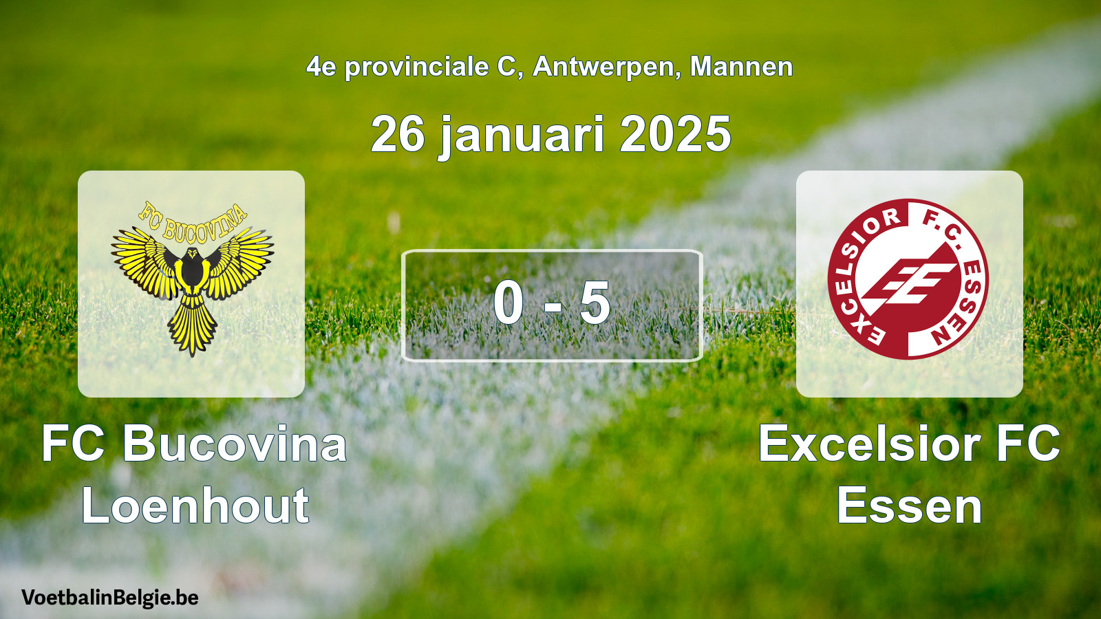 Gespeelde wedstrijd mannenvoetbal: FC Bucovina Loenhout - Excelsior FC Essen 0 - 5 (26 januari 2025)