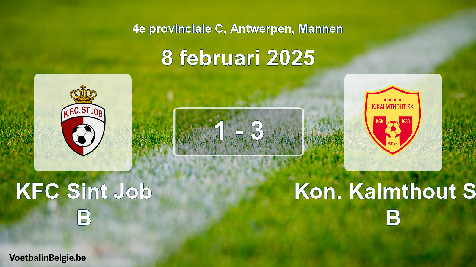 Gespeelde wedstrijd mannenvoetbal: KFC Sint Job B - Kon. Kalmthout SK B 1 - 3 (8 februari 2025)