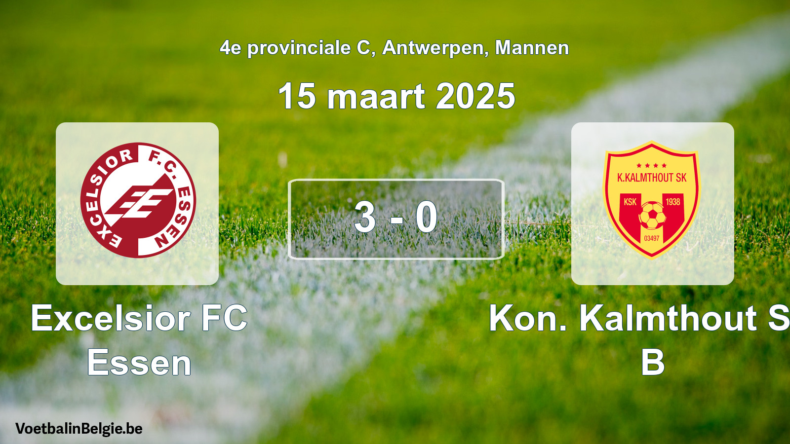 Gespeelde wedstrijd mannenvoetbal: Excelsior FC Essen - Kon. Kalmthout SK B 3 - 0 (15 maart 2025)