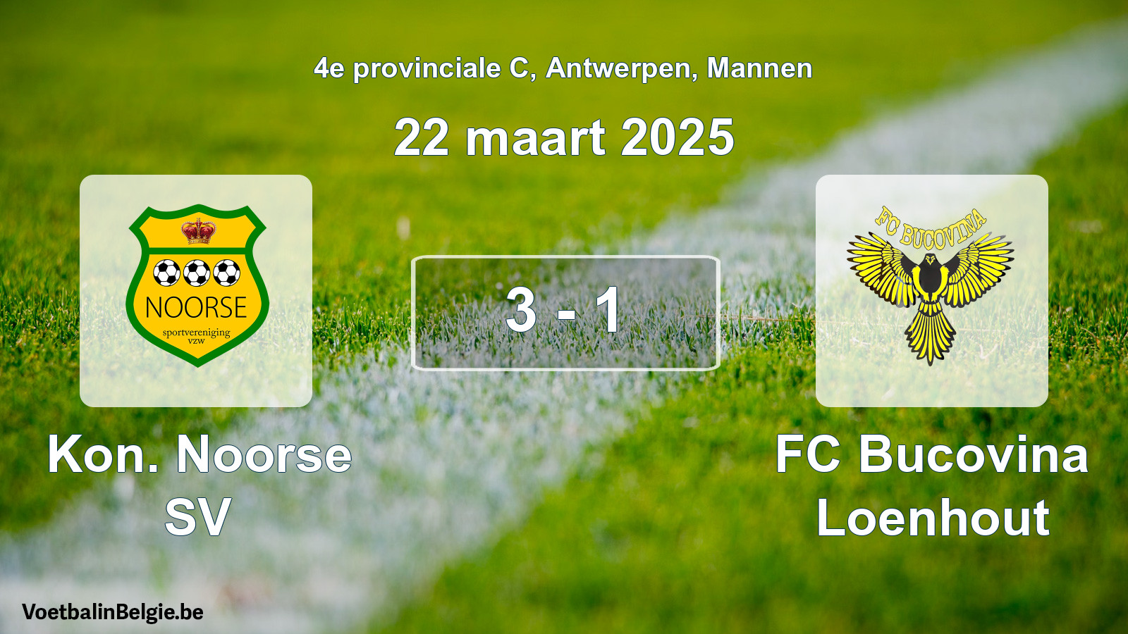 Played match men football: Kon. Noorse SV - FC Bucovina Loenhout 3 - 1 (22 March 2025)