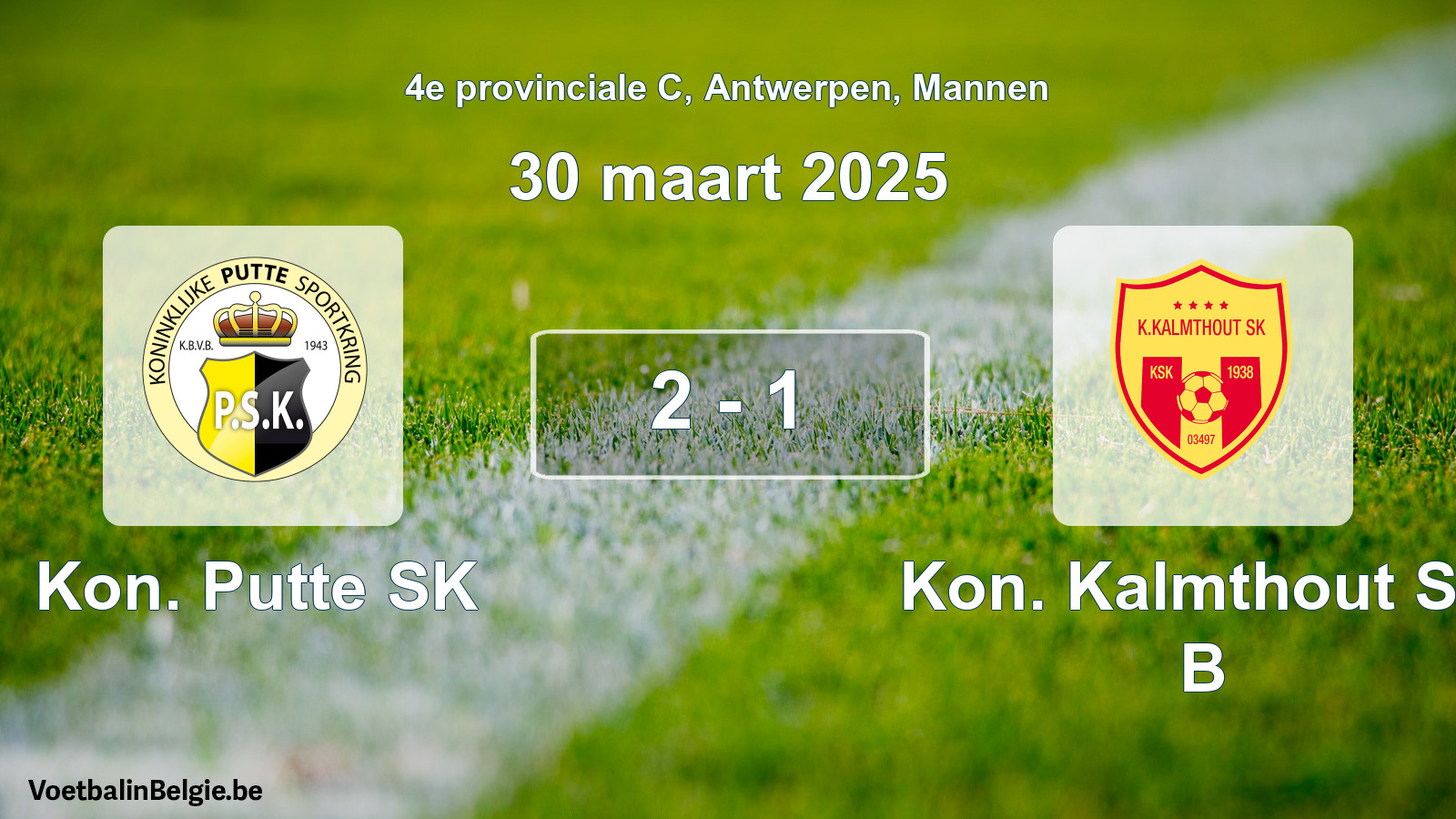 Gespeelde wedstrijd mannenvoetbal: Kon. Putte SK - Kon. Kalmthout SK B 2 - 1 (30 maart 2025)