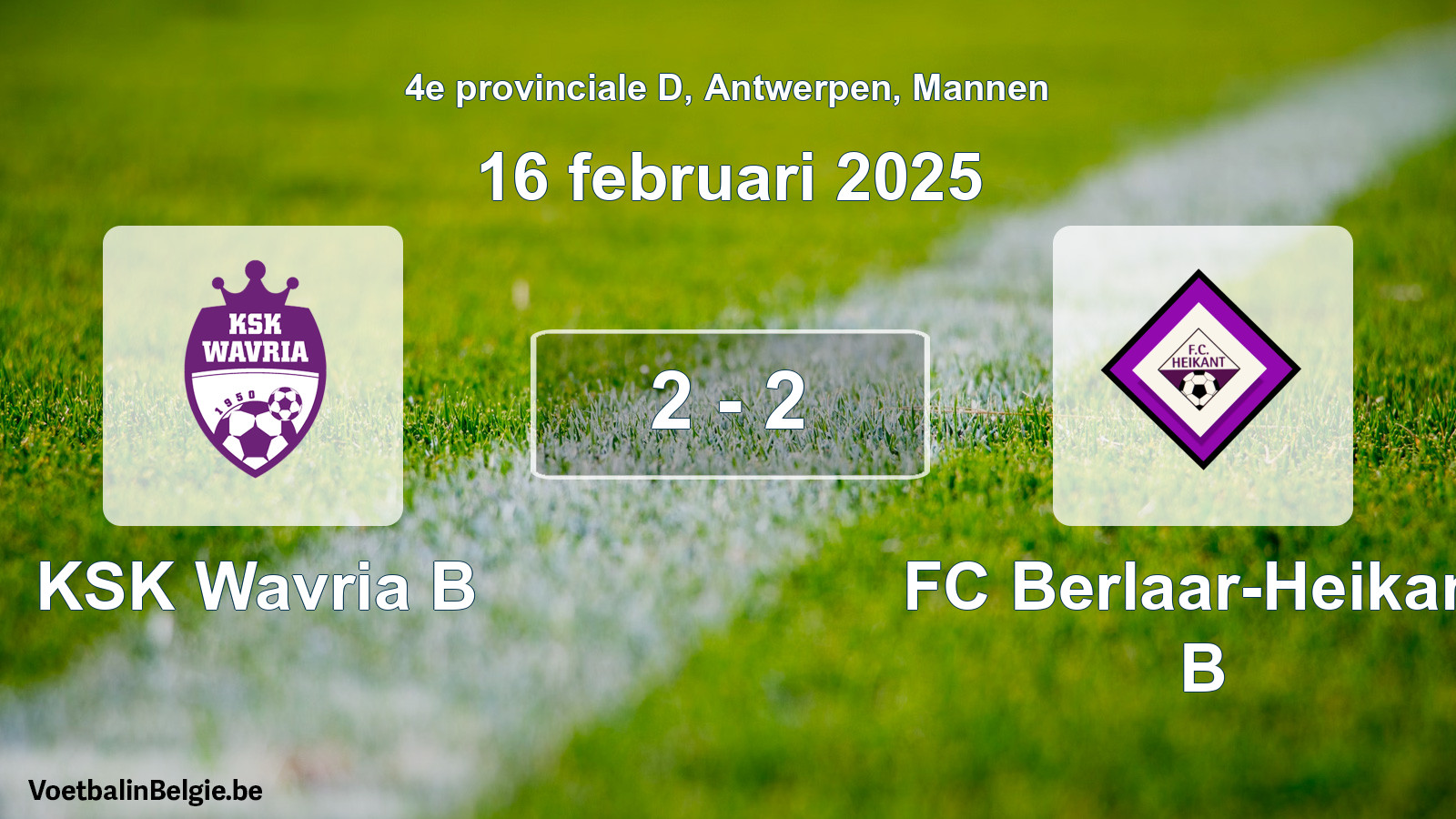 Gespeelde wedstrijd mannenvoetbal: KSK Wavria B - FC Berlaar-Heikant B 2 - 2 (16 februari 2025)