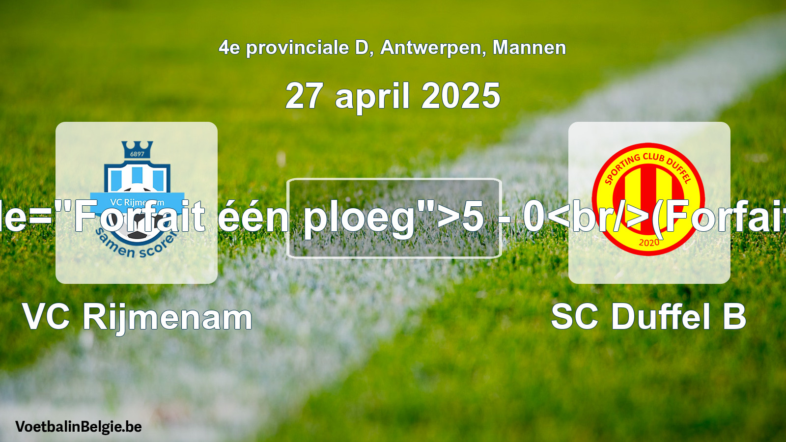 Forfait gegeven: VC Rijmenam - SC Duffel B 5 - 0 (27 april 2025)